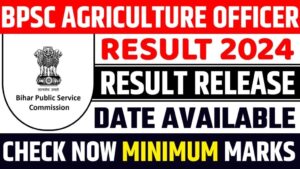 BPSC Agriculture Officer Result Date Out : बीपीएससी कृषि अधिकारी 2024 परिणाम जारी होने की तारीख यहां देखें पूरी अपडेट !